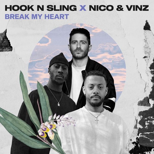 Break My Heart -  Hook N Sling X Nico & Vinz