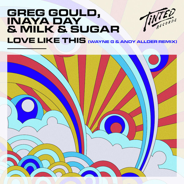 Love Like This (Wayne G and Andy Allder Remix) -  Greg Gould, Inaya Day, Milk & Sugar