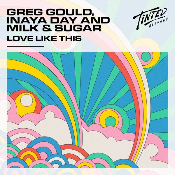 Love Like This -  Greg Gould, Inaya Day and Milk & Sugar