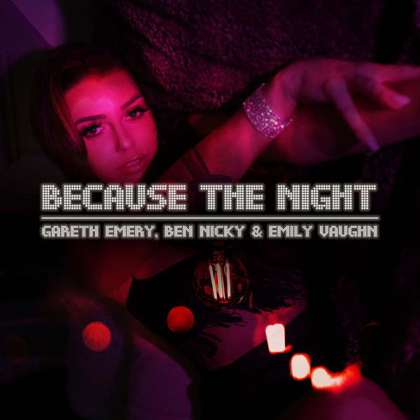 Because The Night -  Gareth Emery x Ben Nicky feat. Emily Vaughn