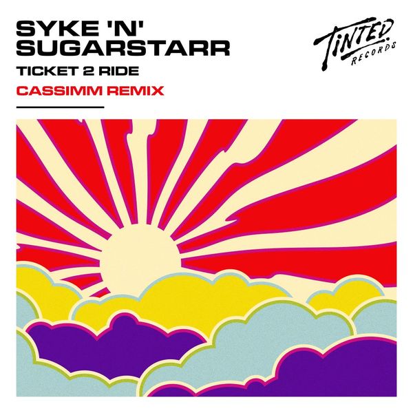 Ticket 2 Ride (CASSIMM Remix) -  Syke 'n' Sugarstarr