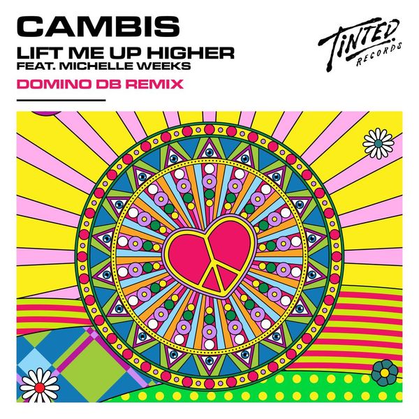 Lift Me Up Higher (Feat. Michelle Weeks) [Domino Db remix]  -  Cambis