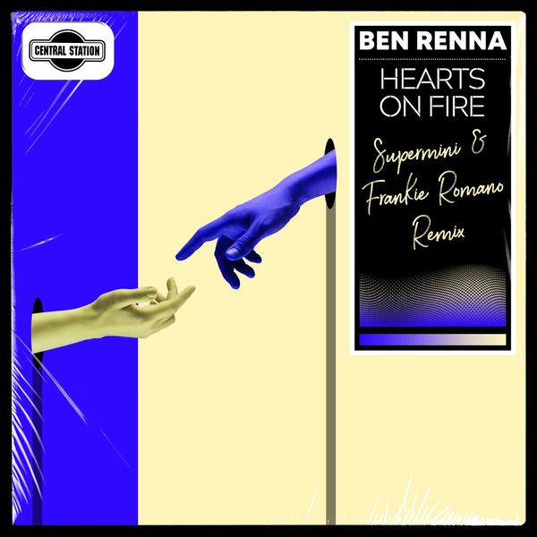 Hearts On Fire (Supermini & Frankie Romano Remix) -  Ben Renna