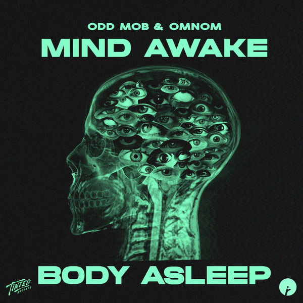 Mind Awake, Body Asleep -  Odd Mob, OMNOM