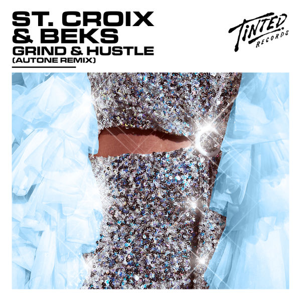 Grind & Hustle (Autone Remix) -  St. Croix, Beks