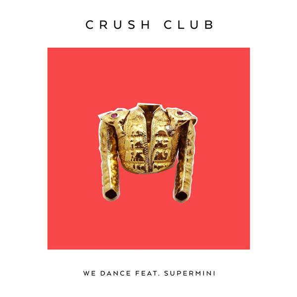 We Dance  -  Crush Club feat. Supermini