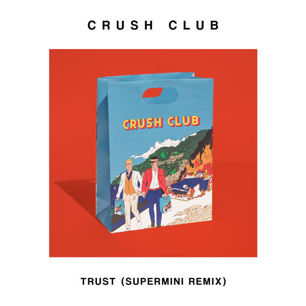 Trust (Supermini Extended Remix)  -  Crush Club 