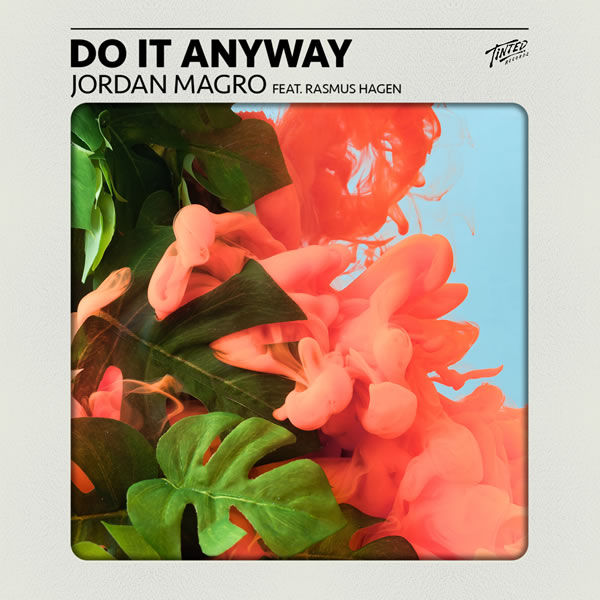 Do It Anyway (feat. Rasmus Hagen) -  Jordan Magro feat. Rasmus Hagen