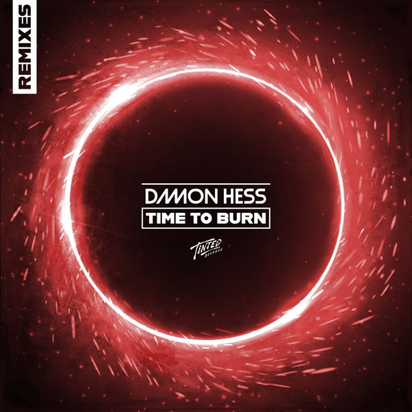 Time to Burn [Remixes]  -  Damon Hess feat. Alexy Bower