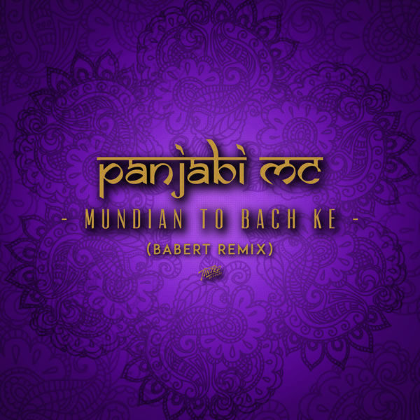 Mundian to Bach Ke (Babert Remix) -  Panjabi MC & Babert 