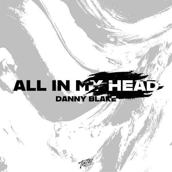 All in My Head  -  Danny Blake 