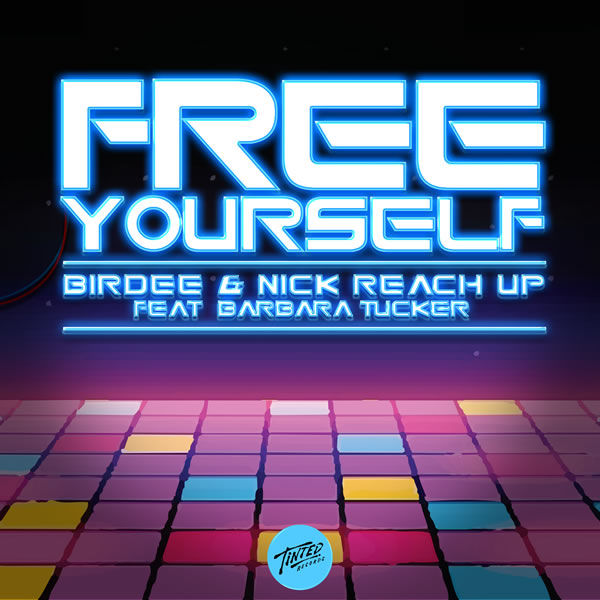 Free Yourself -  Birdee & Nick Reach Up feat. Barbara Tucker