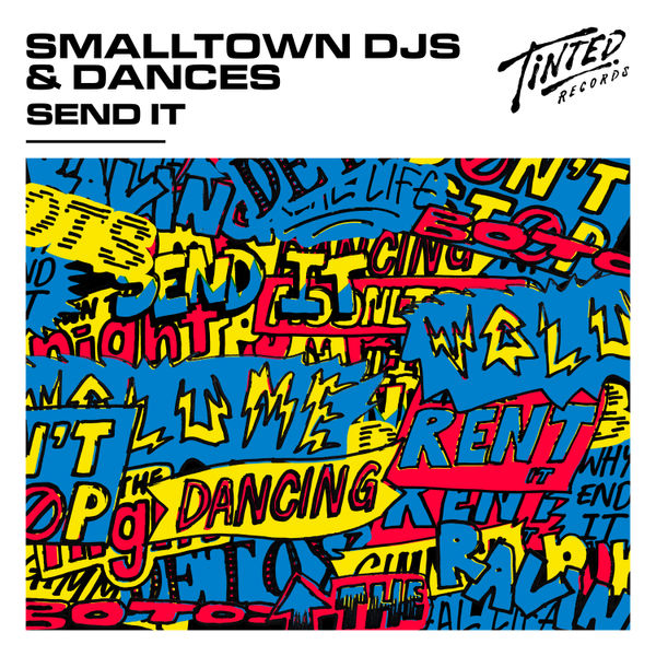 Send It -  Smalltown DJs & Dances