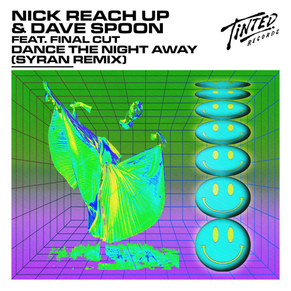 Dance The Night Away (feat. Final Cut) [SyRan Remix] -  Nick Reach Up & Dave Spoon