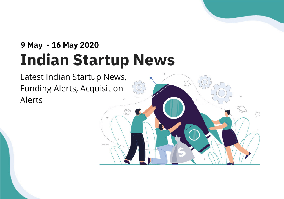 indian-startup-news-16th-may-20