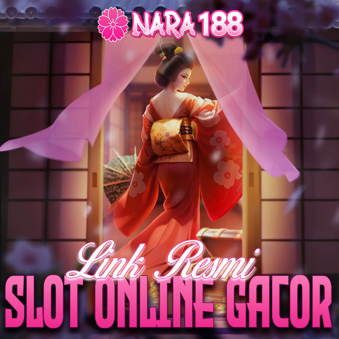 NARA188 Link Official Slot Online Gacor Paling Di Minati Saat Ini
NARA188 Link Official Slot Online Gacor Paling Di Minati Saat Ini