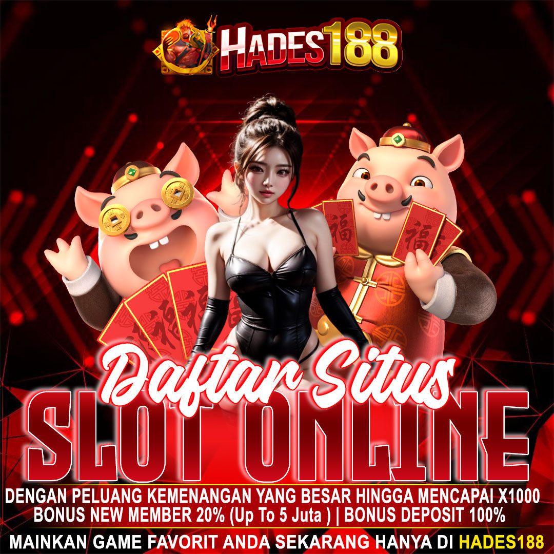 HADES188 Web Slot Online Paling Gacor And Best In Indonesia 2025