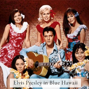Elvis Presley in Blue Hawaii Elvis Presley in Blue Hawaii