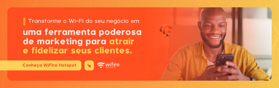 Banner da solução WiFire Hotspot - Ideal para estratégia de fidelização do cliente
