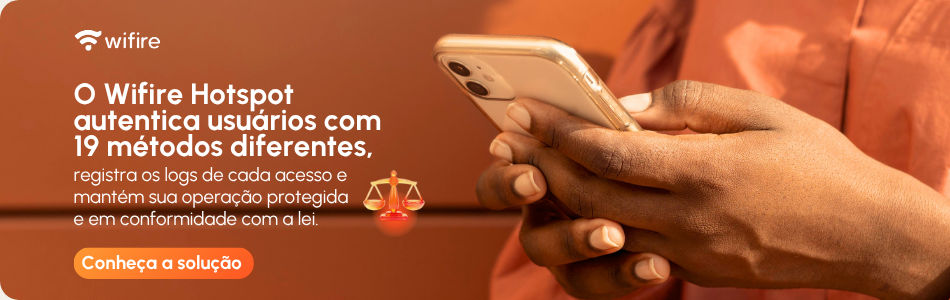 Pessoa segurando um smartphone, com um texto em português sobre os 19 métodos de autenticação do Wifire Hotspot, conformidade legal e o papel da IA na cibersegurança. Um botão exibe a mensagem “Conheça a solução”, e um ícone de balança aparece ao lado do texto.