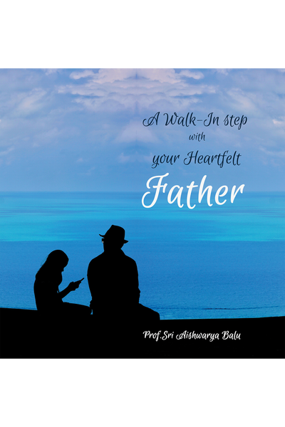 A Walk- In step with your Heartfelt Father book cover