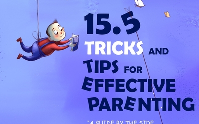 15.5 Tricks & Tips for Effective Parenting