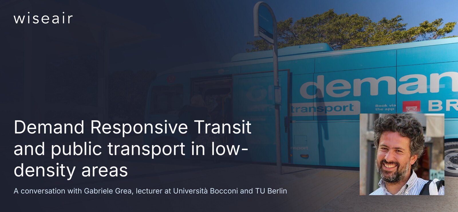 Demand Responsive Transit, low-density areas and the role of local public transport: a conversation with Gabriele Grea