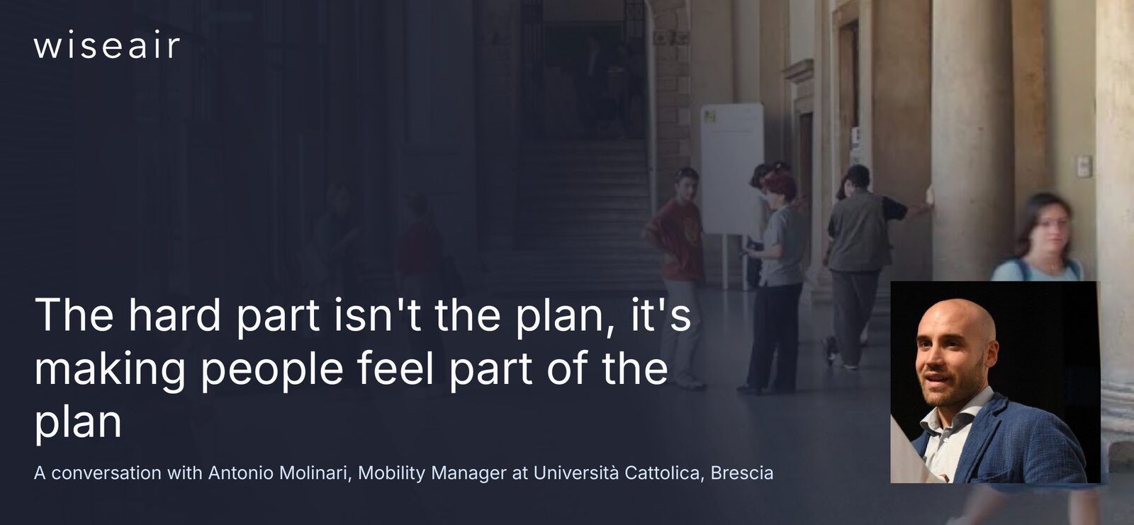 The hard part isn't the plan, it's making people feel part of the plan