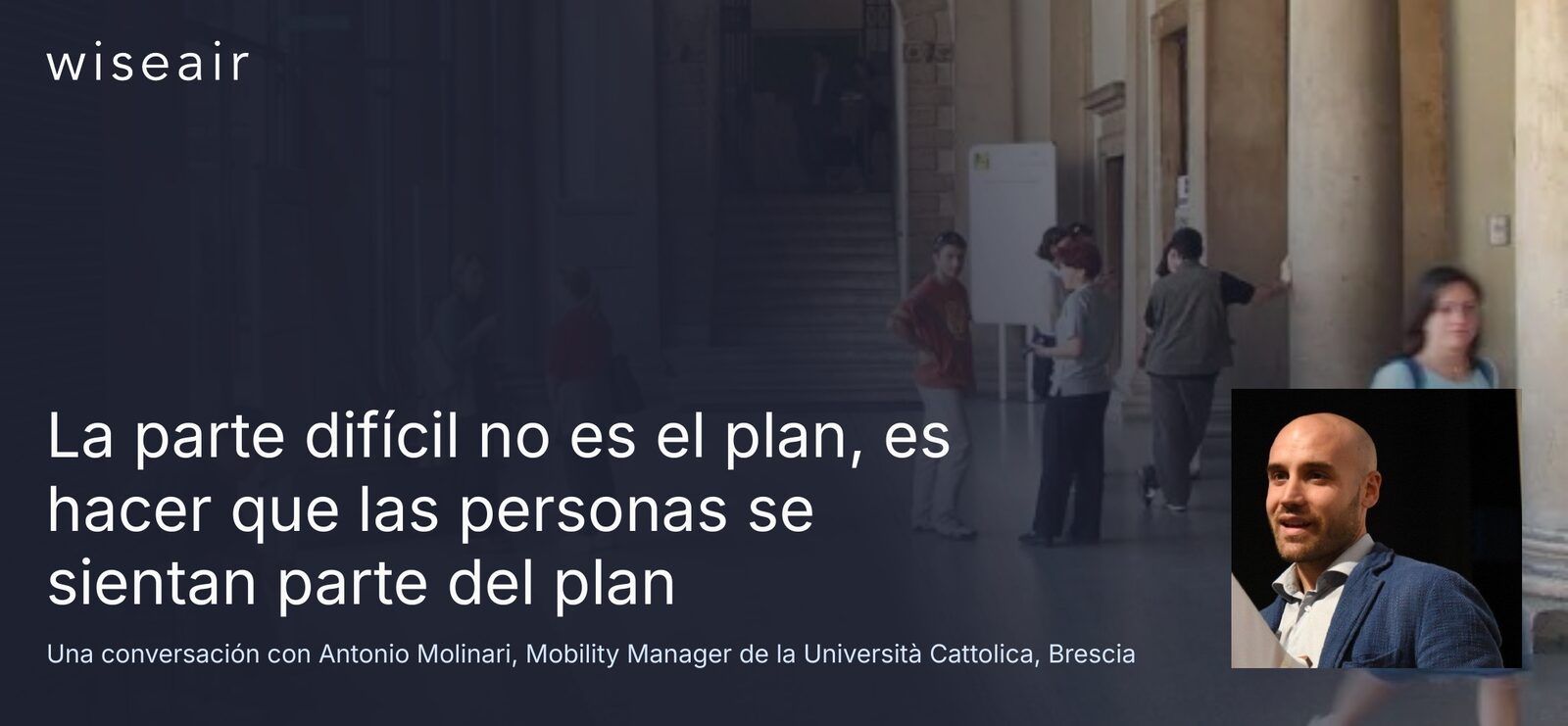 La parte difícil no es el plan, es hacer que las personas se sientan parte del plan
