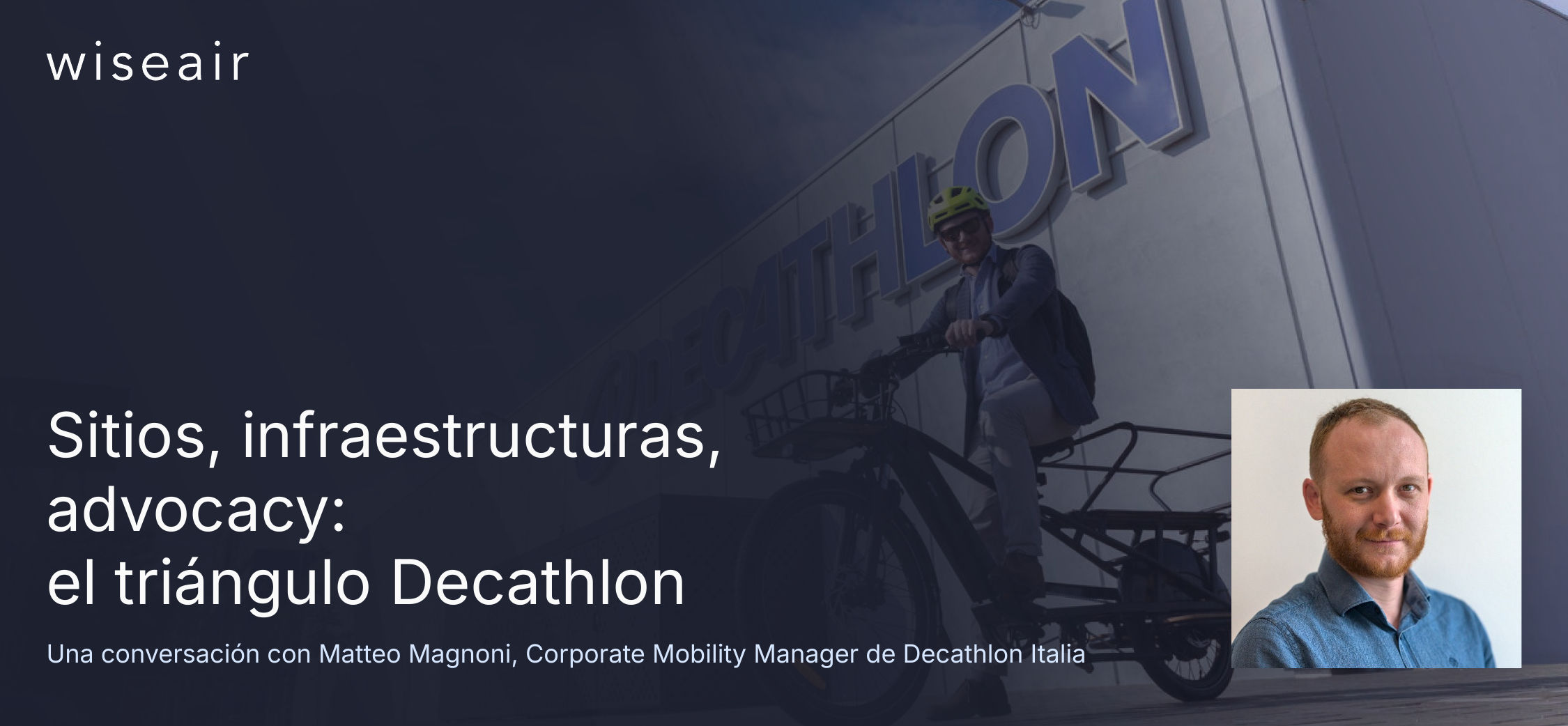 Selección de los sitios, infraestructuras, advocacy: el triángulo Decathlon para el Mobility Management