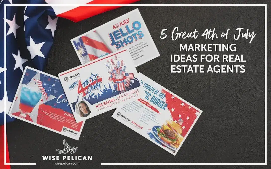 4th of July Real Estate Marketing Ideas