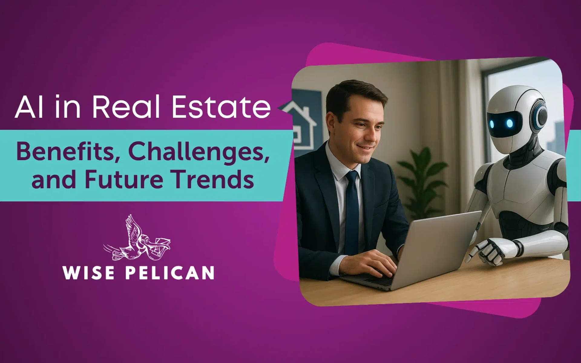 AI in Real Estate: Benefits, Challenges, and Future Applications