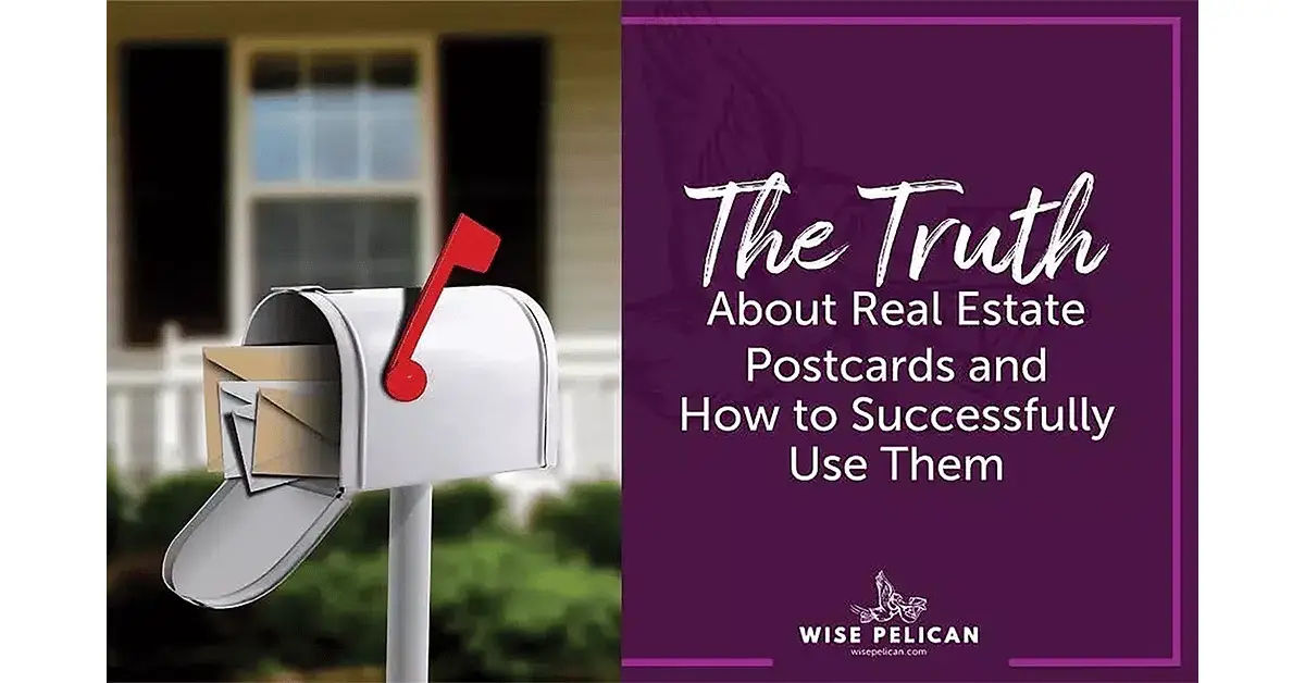 Why Real Estate Postcards Work for Others and Not for You