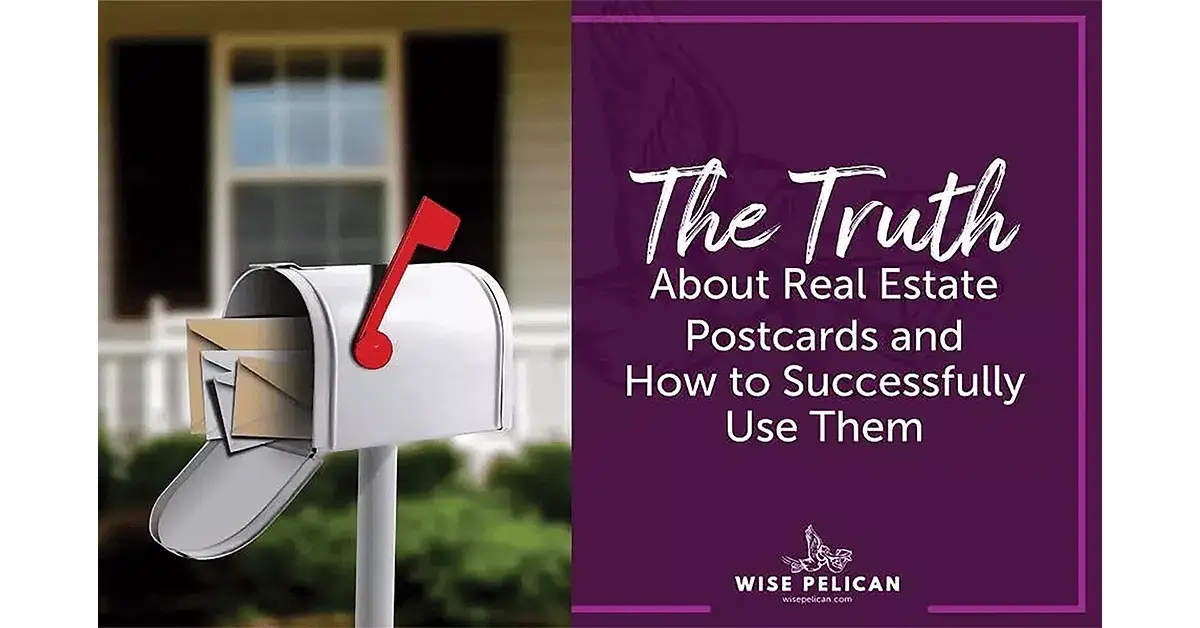 Why Real Estate Postcards Work for Others and Not for You