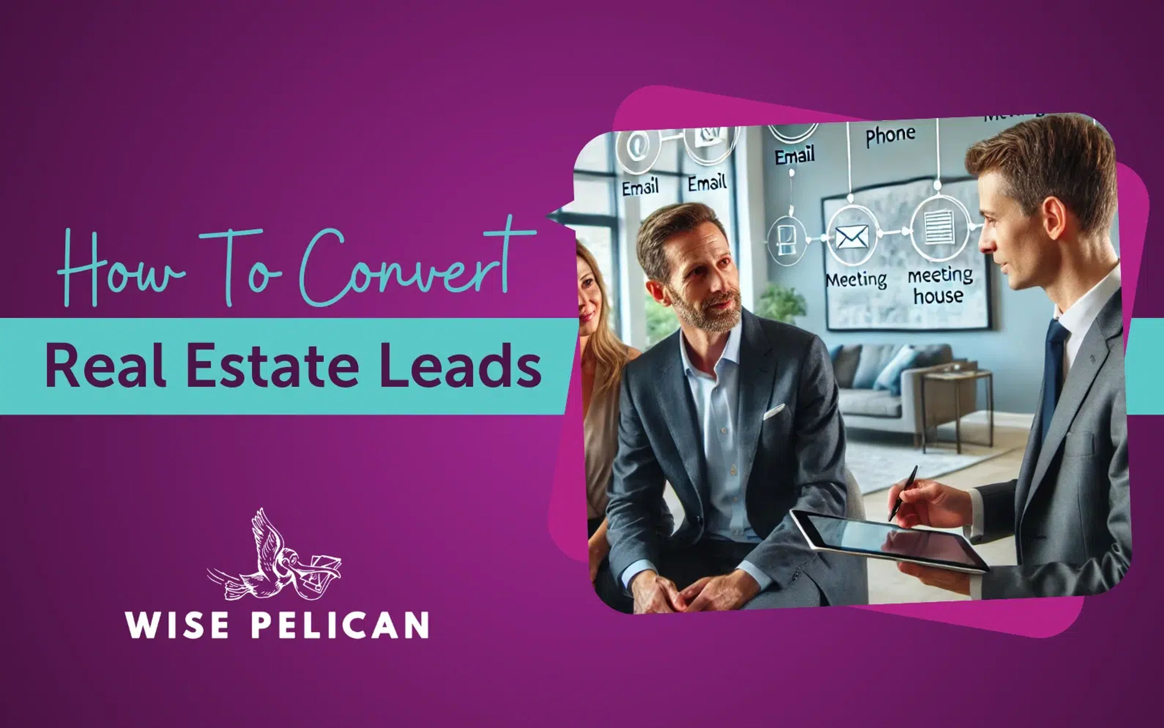 How To Convert Real Estate Leads In 2025