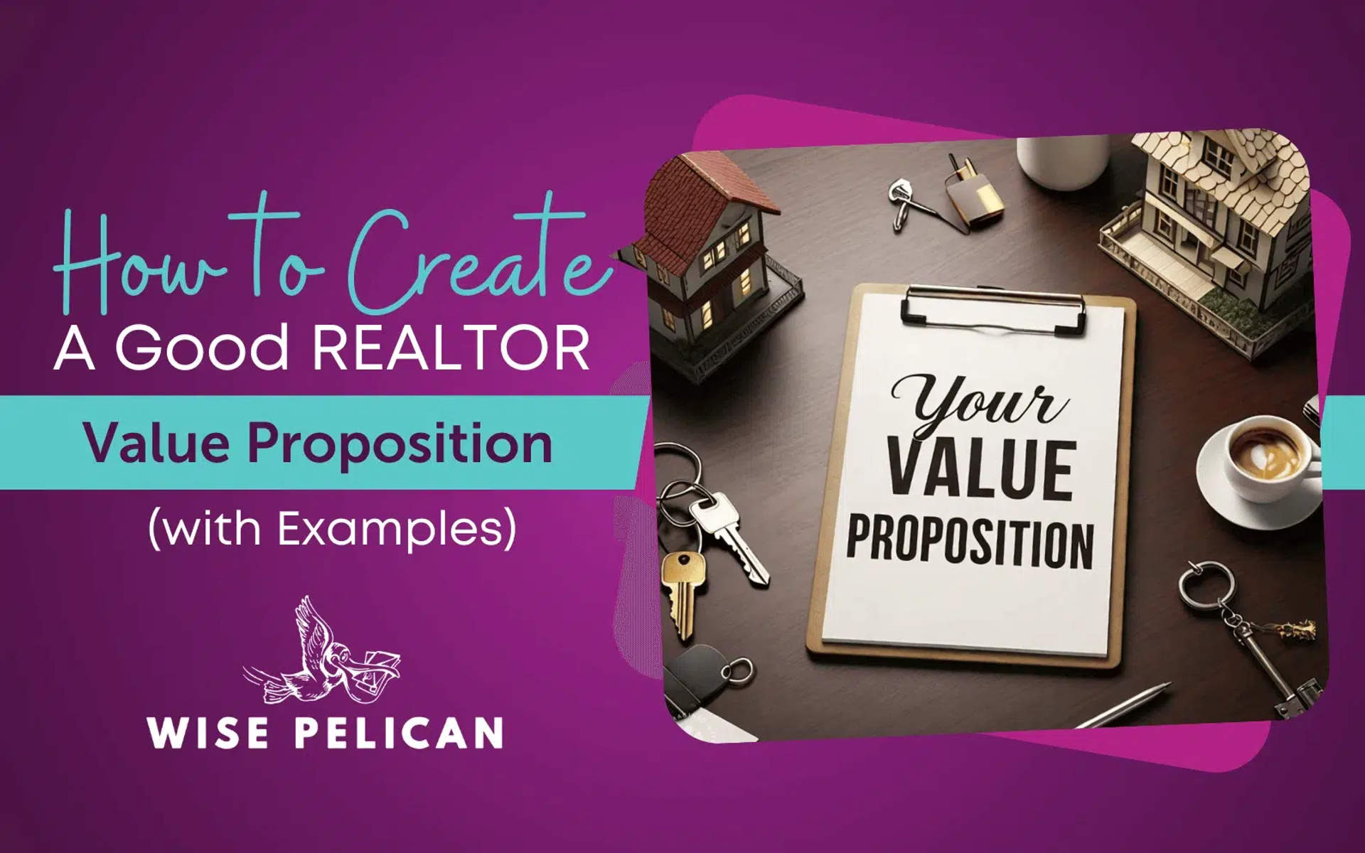 How to Create A Good REALTOR Value Proposition (with Examples)