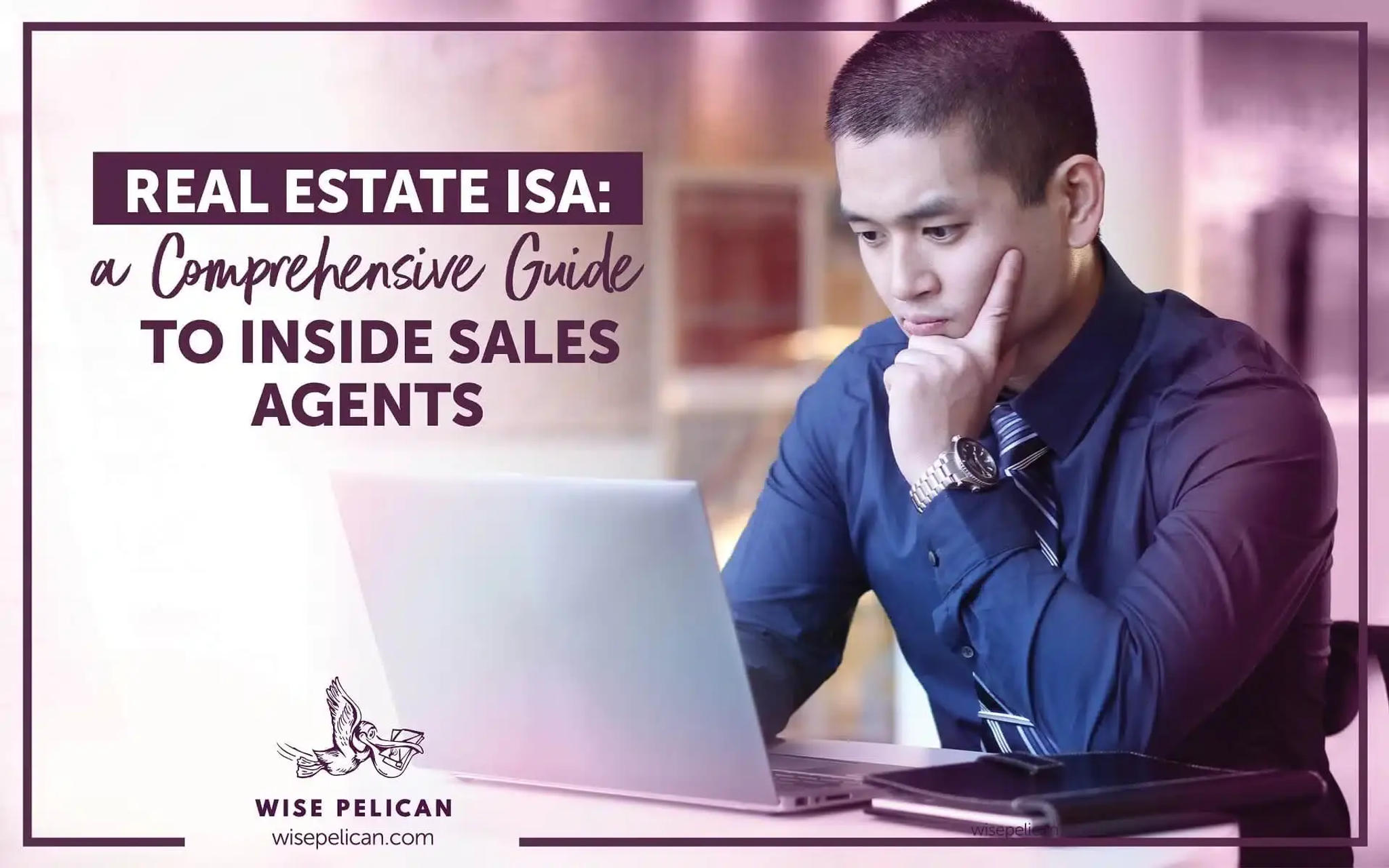 Real Estate Inside Sales Agent: Everything You Need To Know