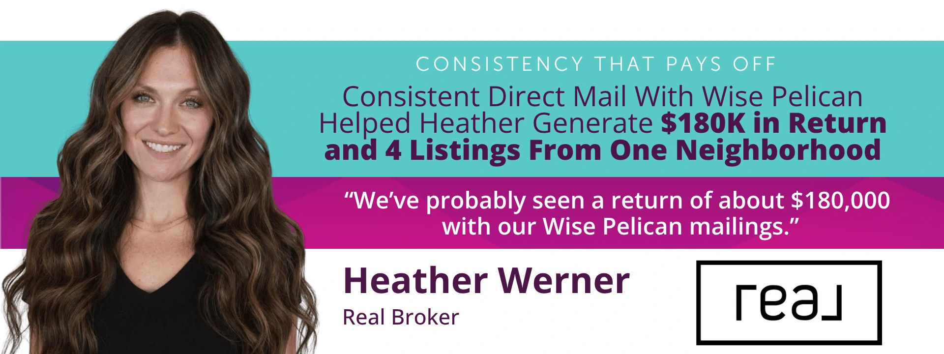 Heather Werner Generates $180K in Return & 4 Listings From One Neighborhood With Wise Pelican