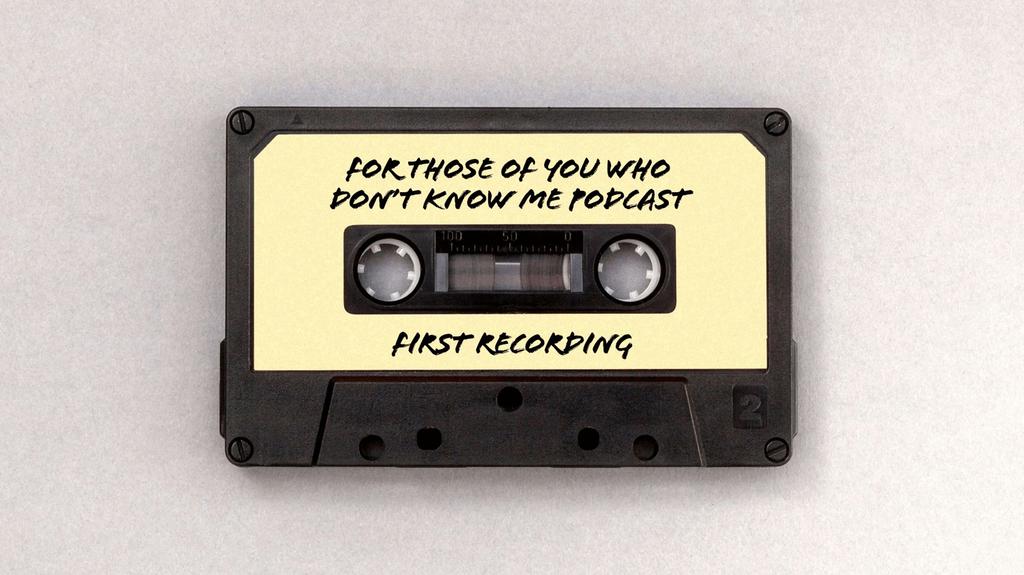 Podcast recording guide for Josh Withers’ podcast, For Those Of You Who Don’t Know Me ⌘