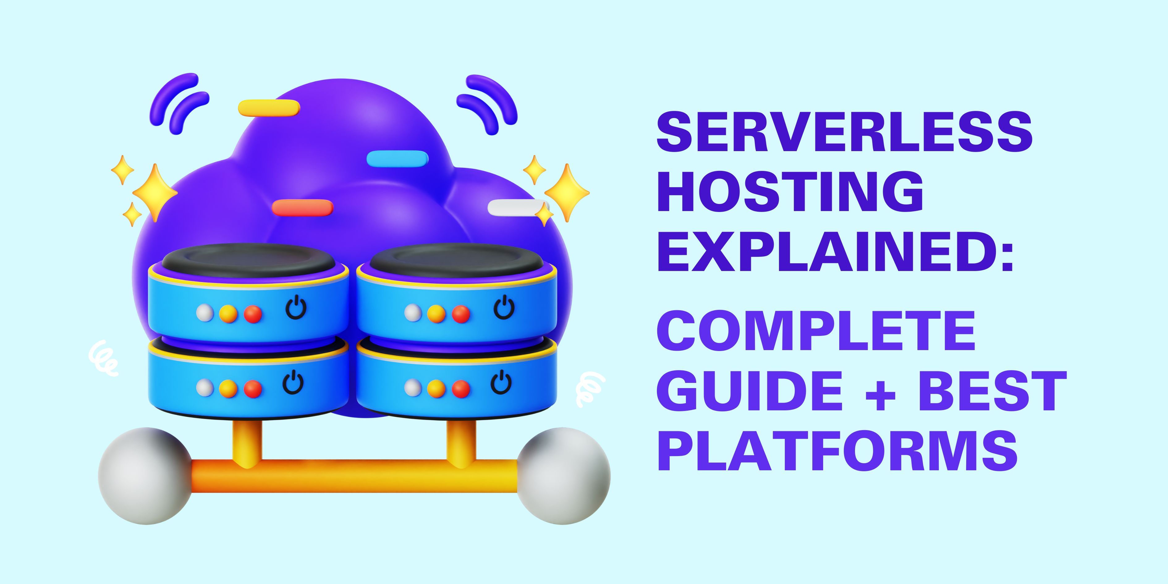Serverless Hosting Explained: Complete Guide 2026 | 8 Best Platforms ...