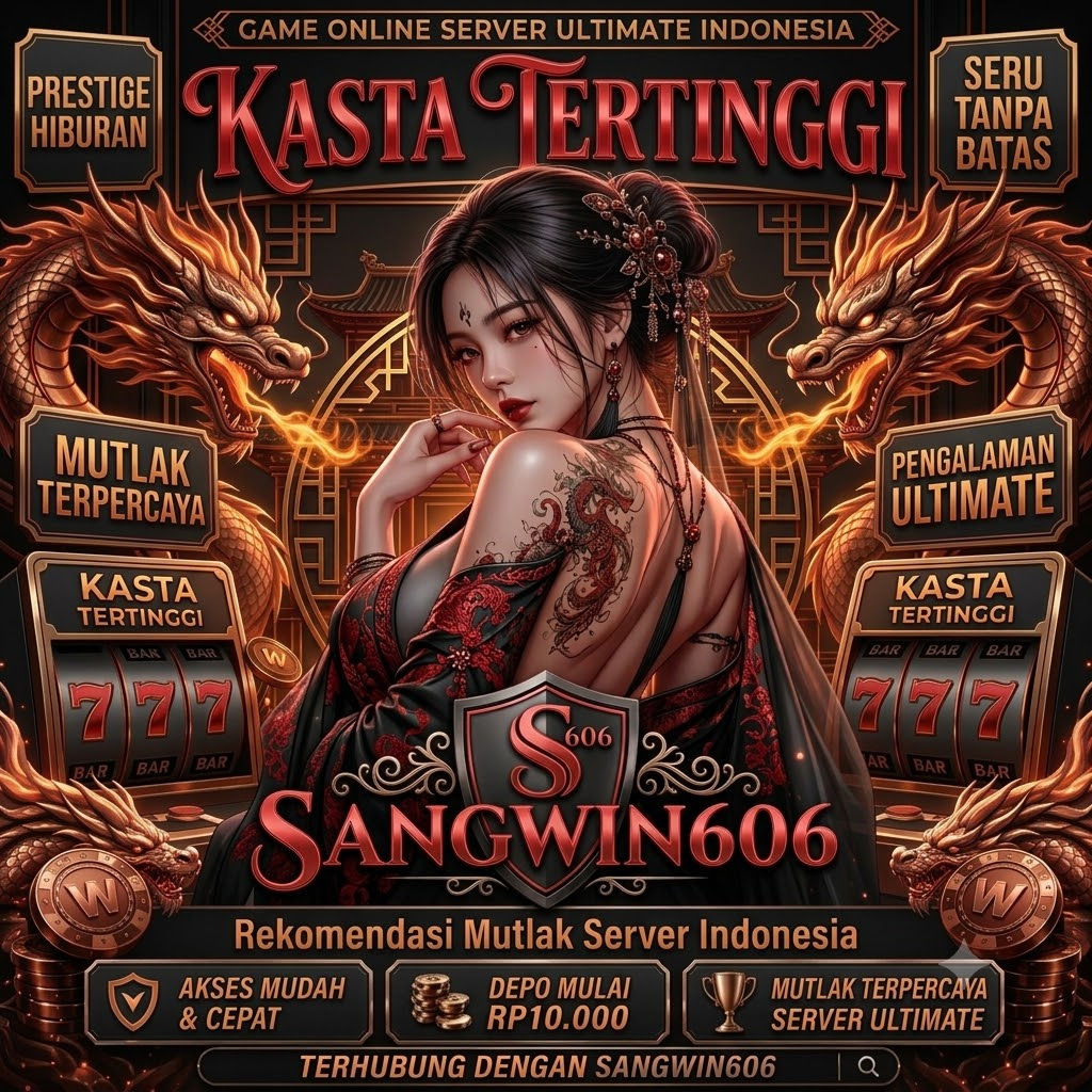 SANGWIN606 - Kasta Tertinggi Game Online Server Ultimate Indonesia