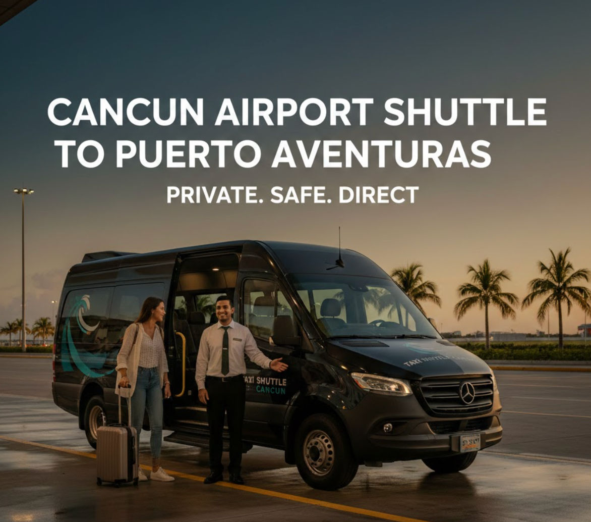 Shuttle aeropuerto Cancun a Puerto Aventuras Taxi Shuttle Cancun