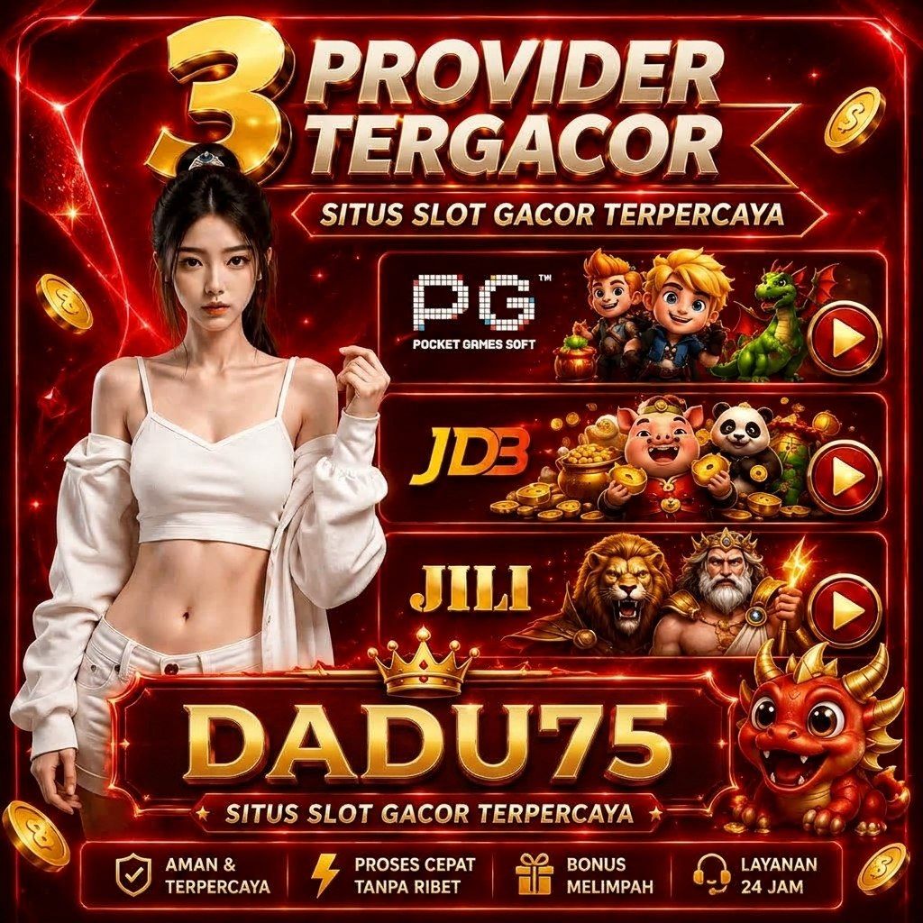 DADU75 | Web Game Pilihan Kemenangan Tinggi Sensasional