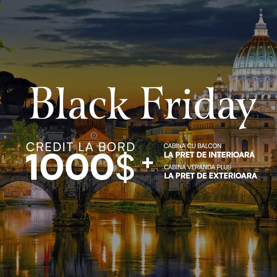 BLACK FRIDAY – Credit la bord de 1000 usd/cabina si upgrade gratuit!