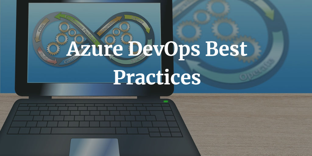 Top Azure DevOps Best Practices