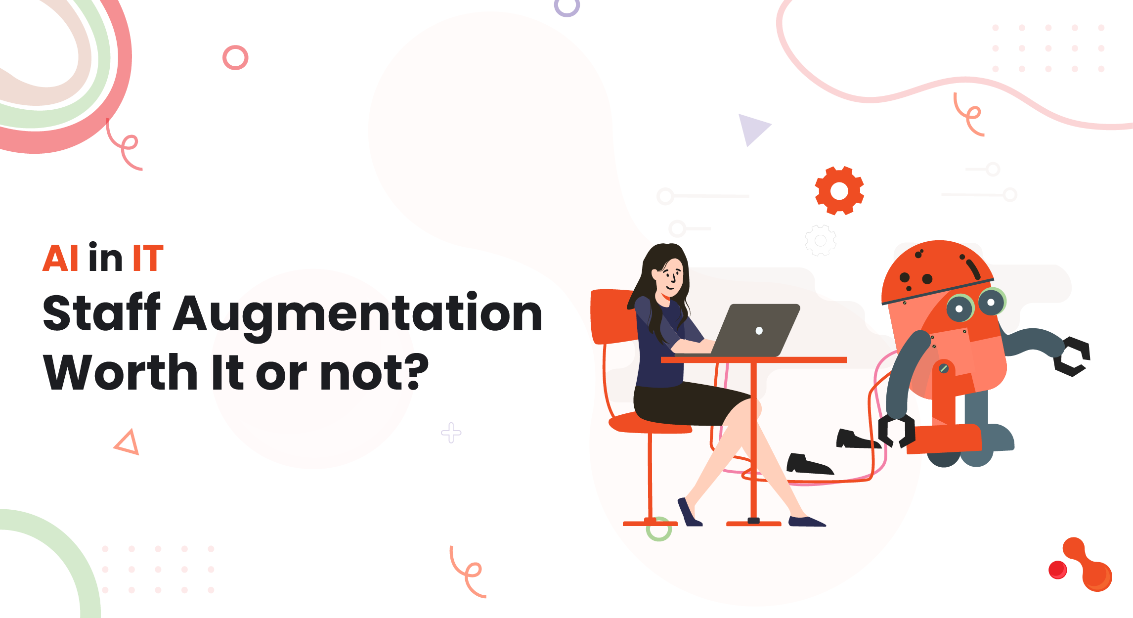 AI in IT Staff Augmentation: Worth It or not?