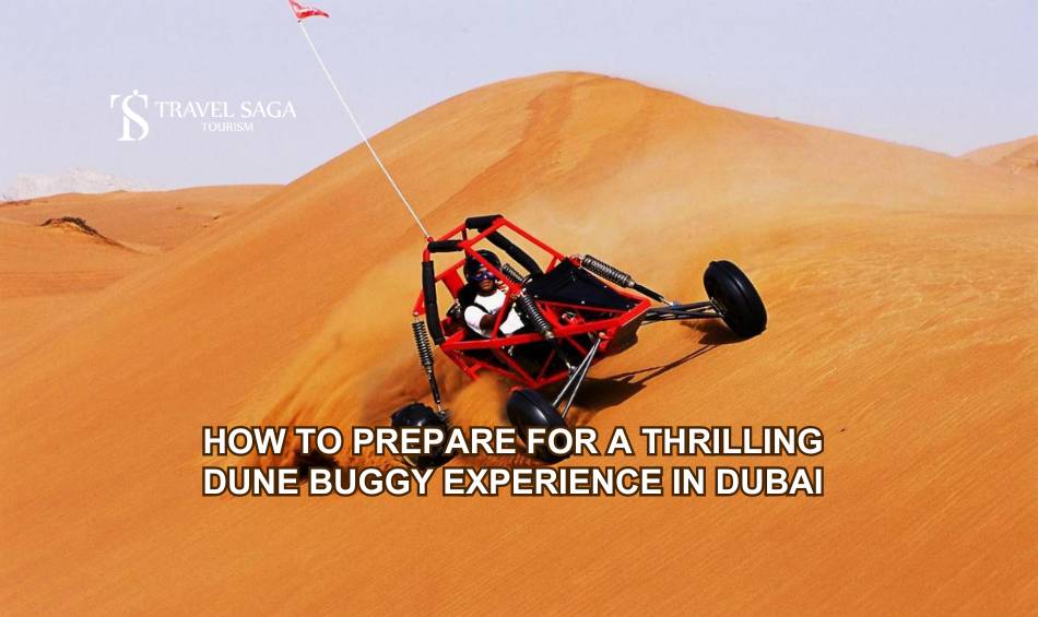 How to Prepare for a Thrilling Dune Buggy Experience in Dubai