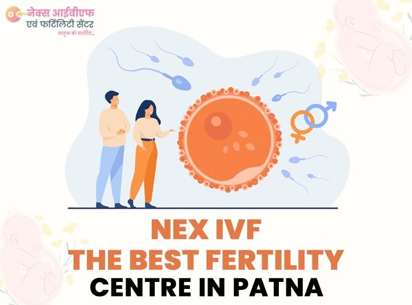 Understanding the IVF Process: A Guide from Patna's Top IVF Centre