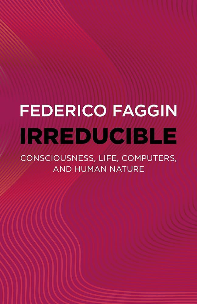 A Journey Beyond the Material: Exploring Federico Faggin’s “Irreducible”