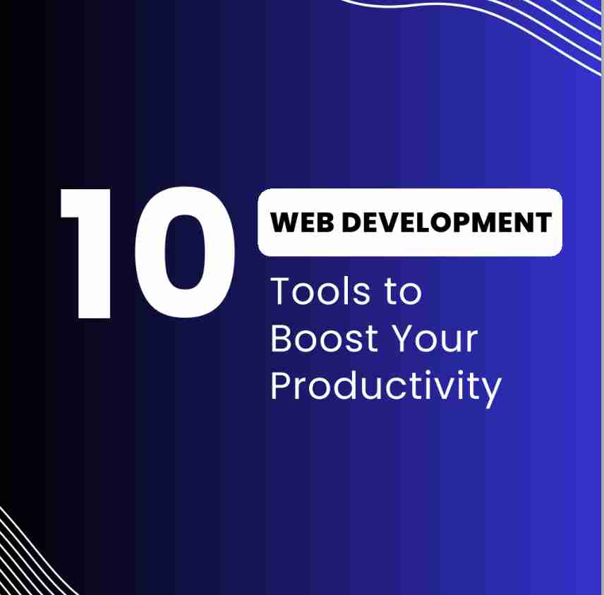 10 Game-Changing Web Development Tools to Supercharge Your Workflow in 2024